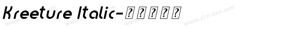 Kreeture Italic字体转换
